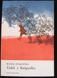 Miniatura okładki Żółkiewska Wanda Tadek z Batignolles.