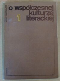 Miniatura okładki Żółkiewski Stefan, Hopfinger Maryla /red./ O współczesnej kulturze literackiej. Tom I.