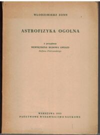 Miniatura okładki Zonn Włodzimierz Astrofizyka ogólna.