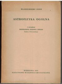 Miniatura okładki Zonn Włodzimierz Astrofizyka ogólna.