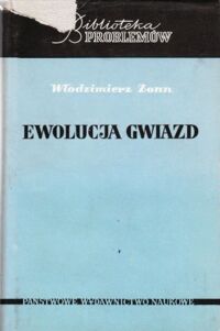 Zdjęcie nr 1 okładki Zonn Włodzimierz Ewolucja gwiazd. /Biblioteka Problemów/.