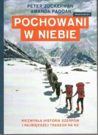 Zdjęcie nr 1 okładki Zuckerman Peter, Padoan Amanda Pochowani w niebie.