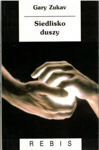 Miniatura okładki  Zukav Gary Siedlisko duszy. /Seria z Wodnikiem/