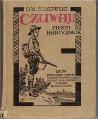 Miniatura okładki Żukowski O.M. Czuwaj! Pieśni harcerskie w układzie na dwa głosy.