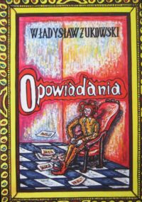 Miniatura okładki Żukowski Władysław Opowiadania.