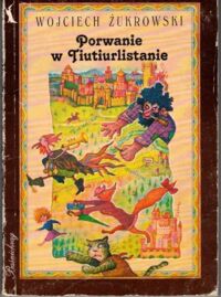 Zdjęcie nr 1 okładki Żukrowski Wojciech Porwanie w Tiutiurlistanie.