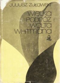 Miniatura okładki Żuławski Juliusz Wielka podróż Walta Whitmana.