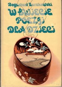 Zdjęcie nr 1 okładki Żurakowski Bogusław  W świecie poezji dla dzieci.