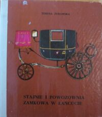 Zdjęcie nr 1 okładki Żurawska Teresa Stajnie i powozownia zamkowa w Łańcucie.