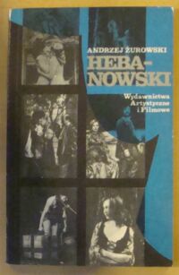 Miniatura okładki Żurowski Andrzej Hebanowski. Monografia arystyczna.