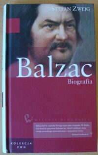 Miniatura okładki Zweig Stefan Balzac. Biografia. /Wielkie Biografie/