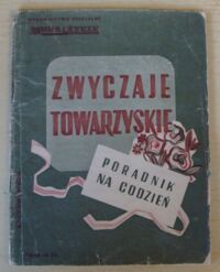 Miniatura okładki  Zwyczaje towarzyskie. Poradnik na co dzień.