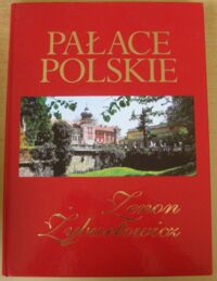 Miniatura okładki Żyburtowicz Zenon Pałace polskie.
