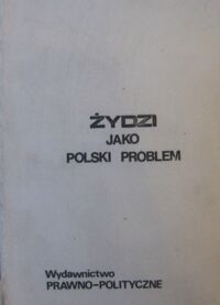 Miniatura okładki  Żydzi jako polski problem.