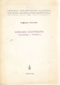 Miniatura okładki Żygulski Zdzisław Gerhard Hauptmann. Człowiek i twórca. /Łódzkie Towarzystwo Naukowe nr 68/.