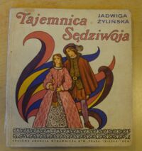 Miniatura okładki Żylińska Jadwiga /ilustr. Stanisław Topfer/ Tajemnica Sędziwoja.