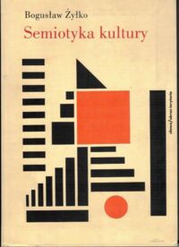 Miniatura okładki Żytko Bogusław Semiotyka kultury. Szkoła tartusko-moskiewska.